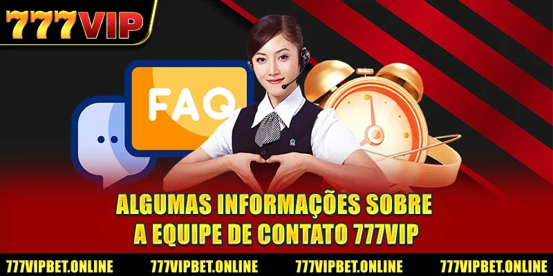 Algumas informações sobre a equipe de contato 777VIP