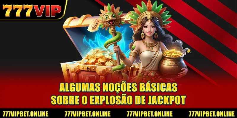 Algumas noções básicas sobre o Explosão de Jackpot