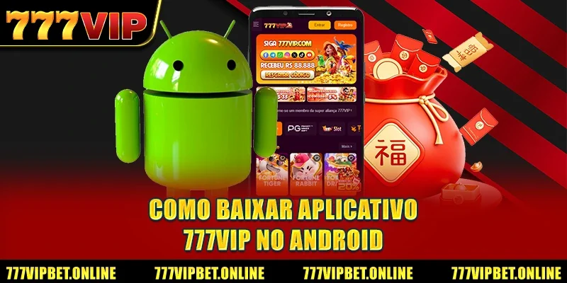 Como Baixar Aplicativo 777VIP no Android
