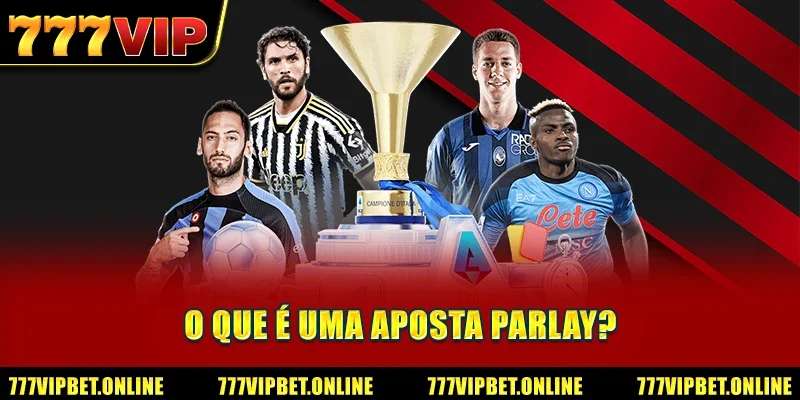 O que é uma aposta parlay?