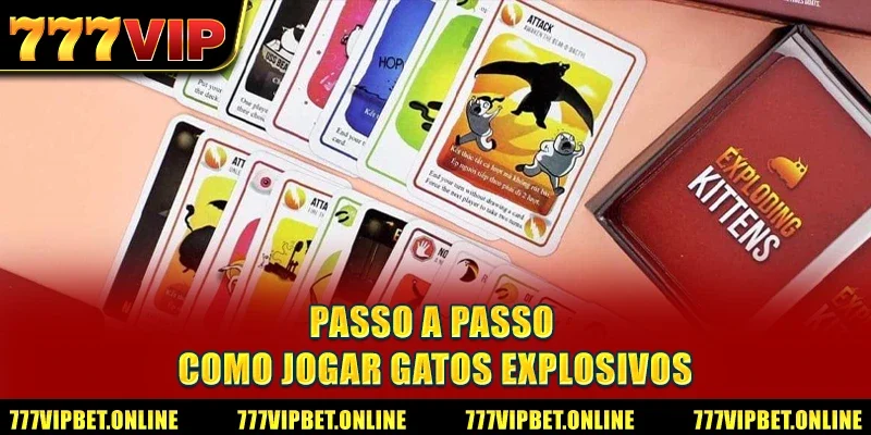 Passo a passo - Como jogar gatos explosivos