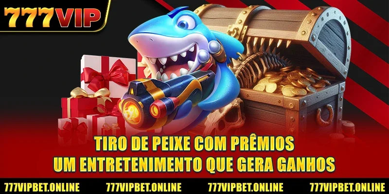 Tiro de Peixe com Prêmios - Um Entretenimento Que Gera Ganhos